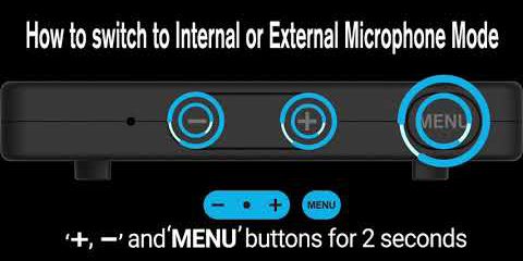 How to switch to internal or external microphone mode
